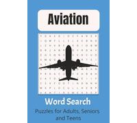 Aviation Word Search Puzzle Book: Airplane, Pilot, Airport & Aircraft Puzzles for Relaxation and Brain Boost, 6x9 inches, 110 pages, Gift for vacation, Holidays and Free Times