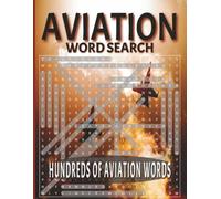 Aviation Word Search Puzzle Book: Word Searches with Easy to Read Print about Aviation, Airplanes, Flight, and more. 8.5X11 inches, 110 pages | 50+ Puzzle. Makes a Great Gift