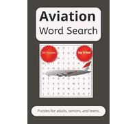 Aviation Word Search Puzzle Book: Word Searches With Easy To Read Print About Aviation, airports, Flying, , And More. 6 x 9 Inches, 110 Pages] 50+ ... Gift For Vacations, Holidays, And Free Times.