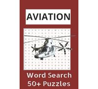 Aviation Word Search Puzzle Book:: Word Searches with Easy to Read Print about Aviation and More (6x9 inches, 110 pages / 50+ Puzzles... Gift for Vacations, Holidays, and Free Time.