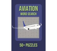 Aviation Word Search Puzzle Book: Word Searches with Easy to Read Print about General Aviation, Flight Training, Airlines and More | 6x9 inches, 110 ... Gift for Vacations, Holidays and Free Times