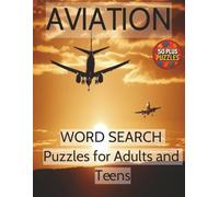 Aviation Word Search Puzzle: Word Searches with Easy to Read Print about Aviation, Airplanes and More| 8.5x11 inches, 110 pages| 50 plus puzzles