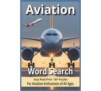 Aviation Word Search Puzzles: A Sky-High Puzzle Adventure for Airplane & Travel Enthusiasts - Enjoy Easy Read Print for Adults & Seniors with Compact 6x9 Inch Carry-Anywhere-Size