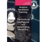 "Aviation Workforce Planning: The Artificial Intelligence and Competency-Based Era"