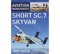 Aviation Workhorses: Short SC.7 Skyvan
