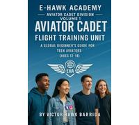 Aviator Cadet: Flight Training Unit: A Project-Based Aviation Readiness Workbook for High School Students