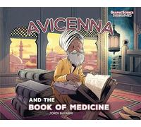 Avicenna and the Book of Medicine (Graphic Science Biographies)