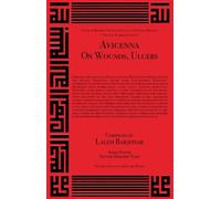 Avicenna on Treating Wounds and Ulcers (Canon of Medicine)