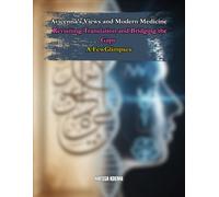 Avicenna’s Views and Modern Medicine: Revisiting Translation and Bridging the Gaps