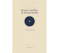 Avicenna's Comprehensive Theory of Memory, Intellect, and Mental Health: A Thousand-Page Scholarly Study of Ibn Sīnā's Revolutionary Contributions to Psychology, Cognitive Science, and Medical Practic