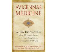 Avicenna's Medicine – A New Translation with Practical Applications for Integrative Health Care