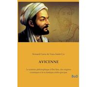 AVICENNE: Le système philosophique d'Ibn Sina, des origines coraniques à la scolastique arabo-grecque
