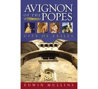 Avignon of the Popes: City of Exiles