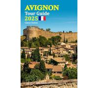 Avignon Tour Guide 2025: Discover Hidden Gems, Indulge in Local Flavors, and Uncover Rich History with Insider Tips for an Unforgettable Getaway, Complete with a 6-Day Travel Itinerary!