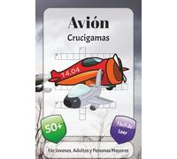 Avión Crucigamas: Crucigramas con fuente fácil de leer sobre aviones, aviación, viaje y más | 6x9 pulgadas, 120 páginas | más de 50 crucigramas… Un ... las fiestas, las vacaciones y la relajación