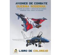 Aviones de Combate Moderno: Páginas para colorear de aviones militares y aviones de guerra para todas las edades, Diseñado para Todas las Edades (Inkspire Military Aircraft Art & Coloring Series)
