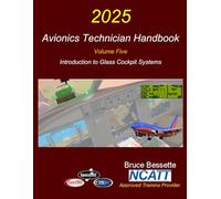 Avionics Technicain Handbook Volume 5: Introduction to Glass Cockpit Systems