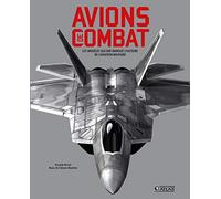 Avions de combat: Les modèles qui ont marqué l'histoire de l'aviation militaire