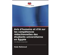 Avis d'humains et d'IA sur les compétences rédactionnelles des étudiants universitaires en Égypte: Une étude comparative