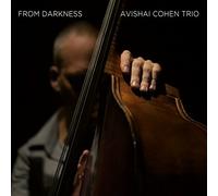 Avishai Cohen Trio - From Darkness