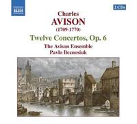 Avison Ensemble – AVISON: 12 Concertos, Op. 6