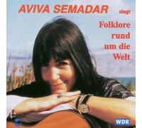 Aviva Semadar - Aviva Semadar singt Folklore rund um die Welt