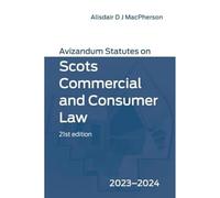 Avizandum Statutes on Scots Commercial and Consumer Law: 2023-24