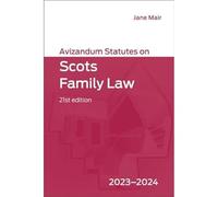 Avizandum Statutes on Scots Family Law: 2023-2024
