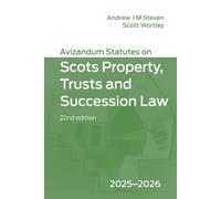 Avizandum Statutes on Scots Property, Trusts and Succession Law : 2025-2026, 22nd edition