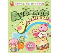 Avocado & Friends: Kawaii Activity Fun (With Over 200 Stickers!)