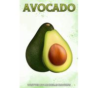 Avocado: Fun Facts on Fruits and Vegetables