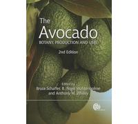 Avocado, The: Botany, Production and Uses