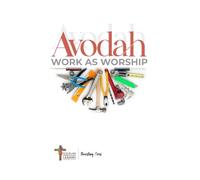 Avodah: Work as Worship (Flourishing Series)