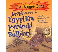 Avoid Becoming An Egyptian Pyramid Builder! (The Danger Zone)