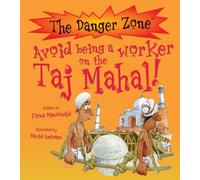 Avoid Being a Worker on the Taj Mahal! (The Danger Zone)