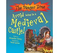 Avoid Being In A Medieval Castle! (The Danger Zone)