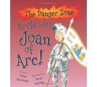 Avoid Being Joan of Arc! (The Danger Zone)