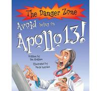 Avoid Being On Apollo 13! (The Danger Zone)