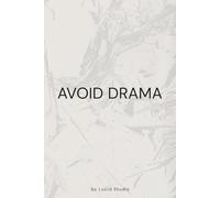 Avoid Drama: Minimalist Notebook for Focus and Calm: For Daily Writing, Reflection, and Intentional Living (clarity)