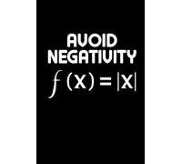 Avoid Negativity Math Equation Funny Math Teacher: Notebook Planner -Daily Planner Journal, To Do List Notebook, Daily Organizer