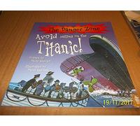 Avoid Sailing on the Titanic! (Danger Zone)