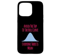 Avoid the Top of the Bell Curve Funny Data Analyst Quote Case for iPhone 15 Pro Max