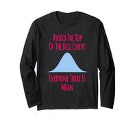 Avoid the Top of the Bell Curve Funny Data Analyst Quote Long Sleeve T-Shirt