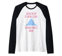 Avoid the Top of the Bell Curve Funny Data Analyst Quote Raglan Baseball Tee