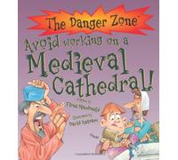 Avoid Working on a Medieval Cathedral! (The Danger Zone)