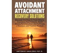 Avoidant Attachment Recovery Solutions