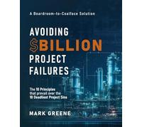 Avoiding $Billion Project Failures: The 10 Principles that prevail over the 10 Deadliest Project Sins