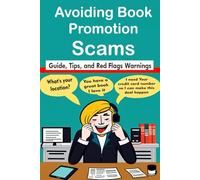 Avoiding Book Promotion Scams: Guide, Tips, and Red Flags Warnings