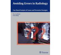 Avoiding Errors in Radiology: Case-Based Analysis of Causes and Preventive Strategies