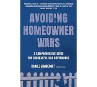 Avoiding Homeowner Wars: A Comprehensive Guide for Successful HOA Governance